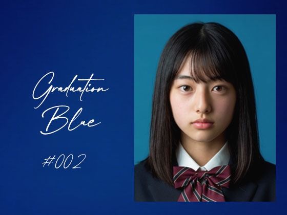 【Blue Frames】Graduation Blue ＃002 〜卒業する青き女子校生の記録〜｜制服 評価