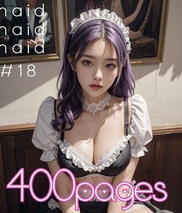 【AI創造美女】AI創造美女 メイド・メイド・メイド400ページ＃18｜メイド 評価